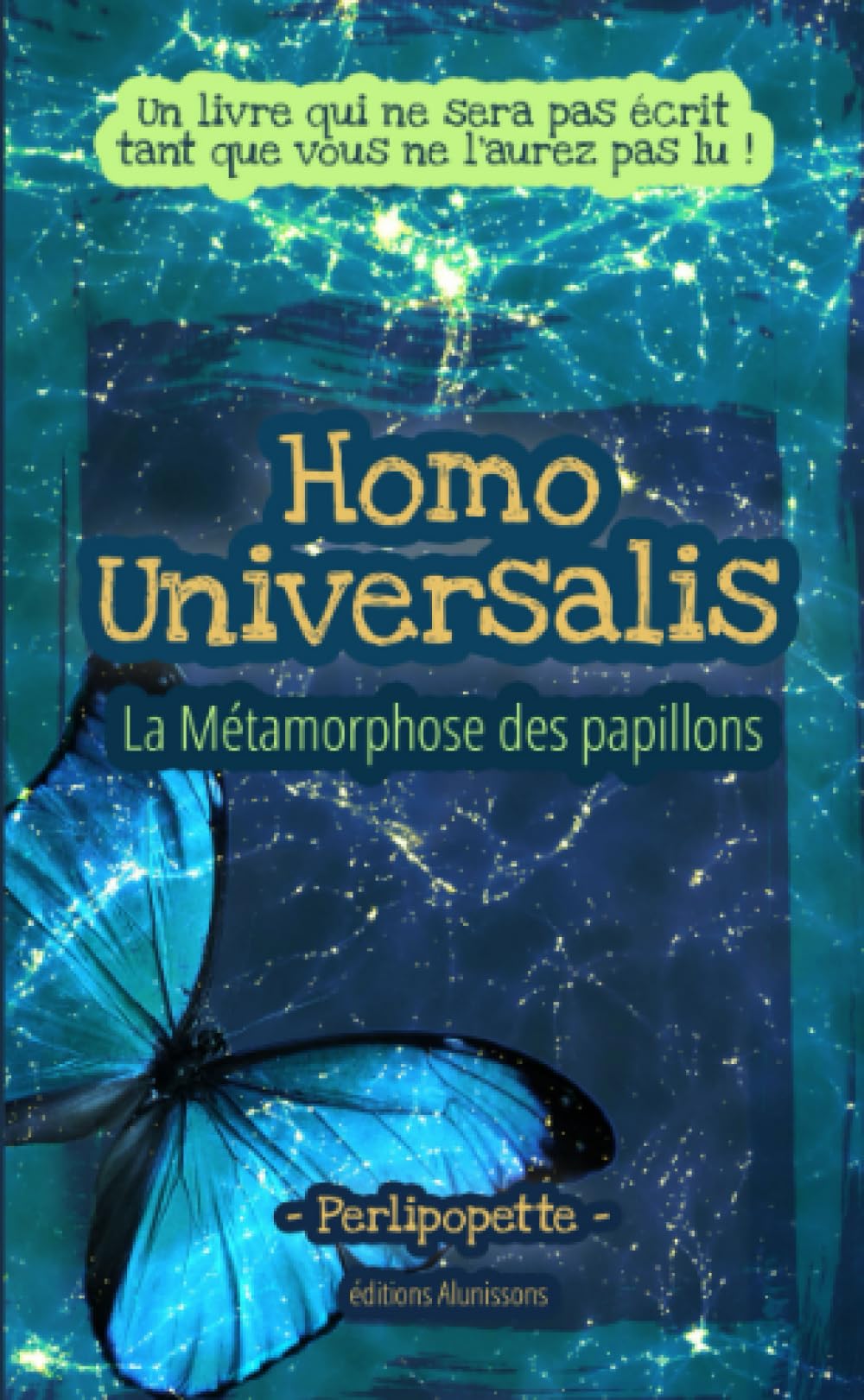 Homo Universalis - La Métamorphose des papillons Self-help