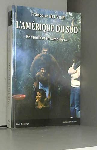 L'AMERIQUE DU SUD En famille et en camping-car book