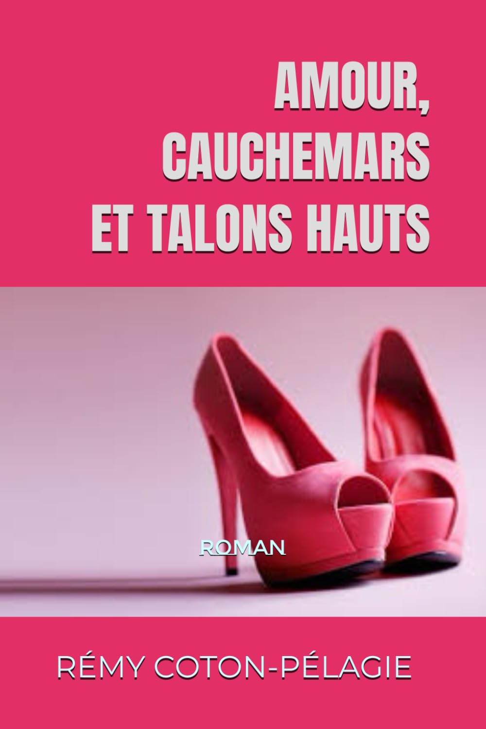 Amour, cauchemars et talons hauts: roman Horror & Mystery
