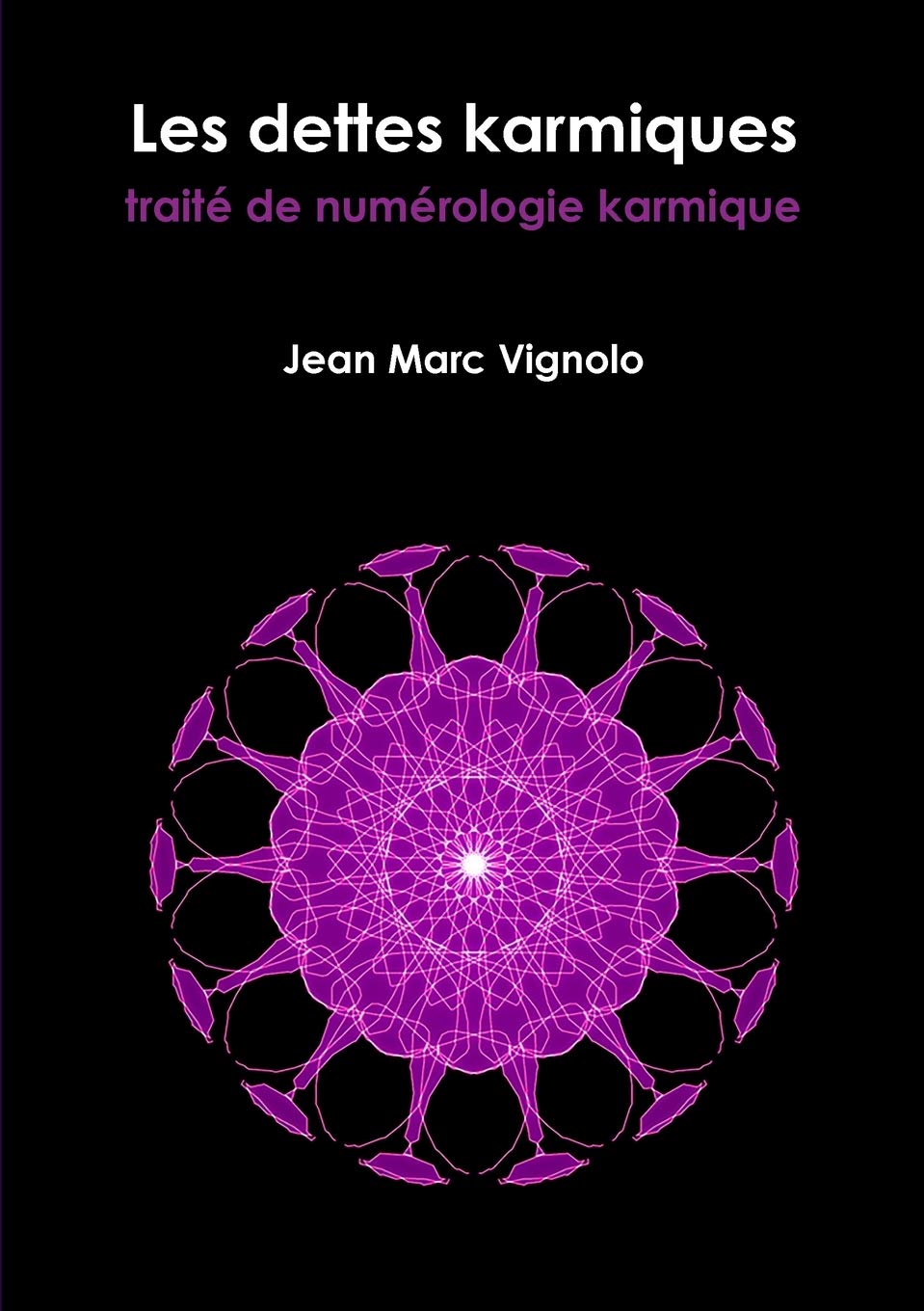 Les dettes karmiques, traité de numérologie karmique Religion & Esotericism