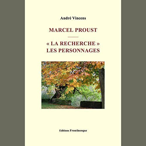 Marcel Proust - "La Recherche" - Les personnages book