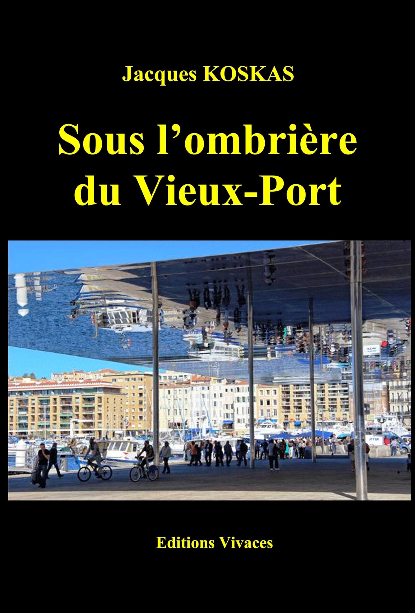 Sous l'ombrière du Vieux-Port book