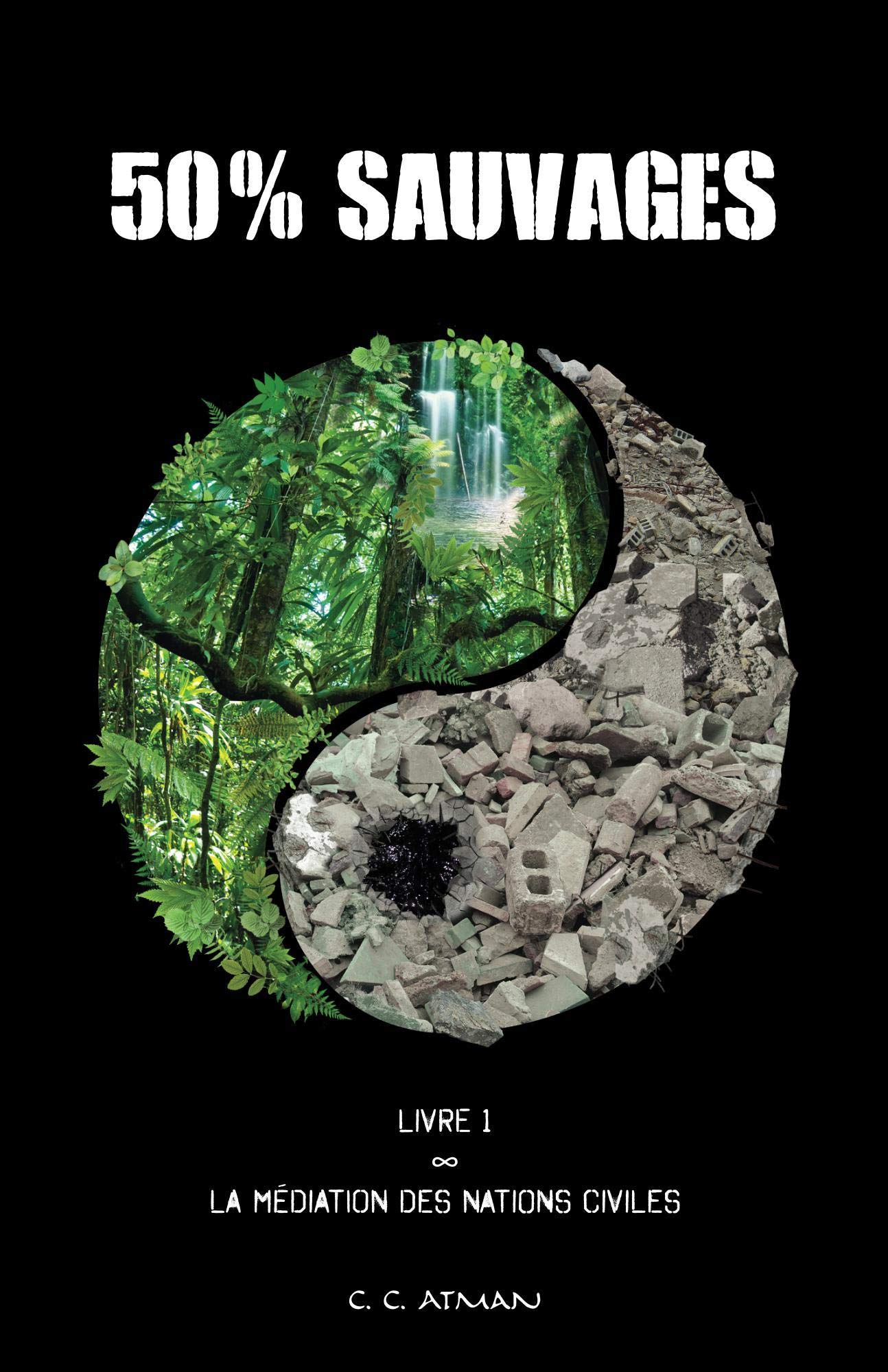 50% Sauvages: Livre 1 - La Médiation des Nations Civiles Religion & Esotericism