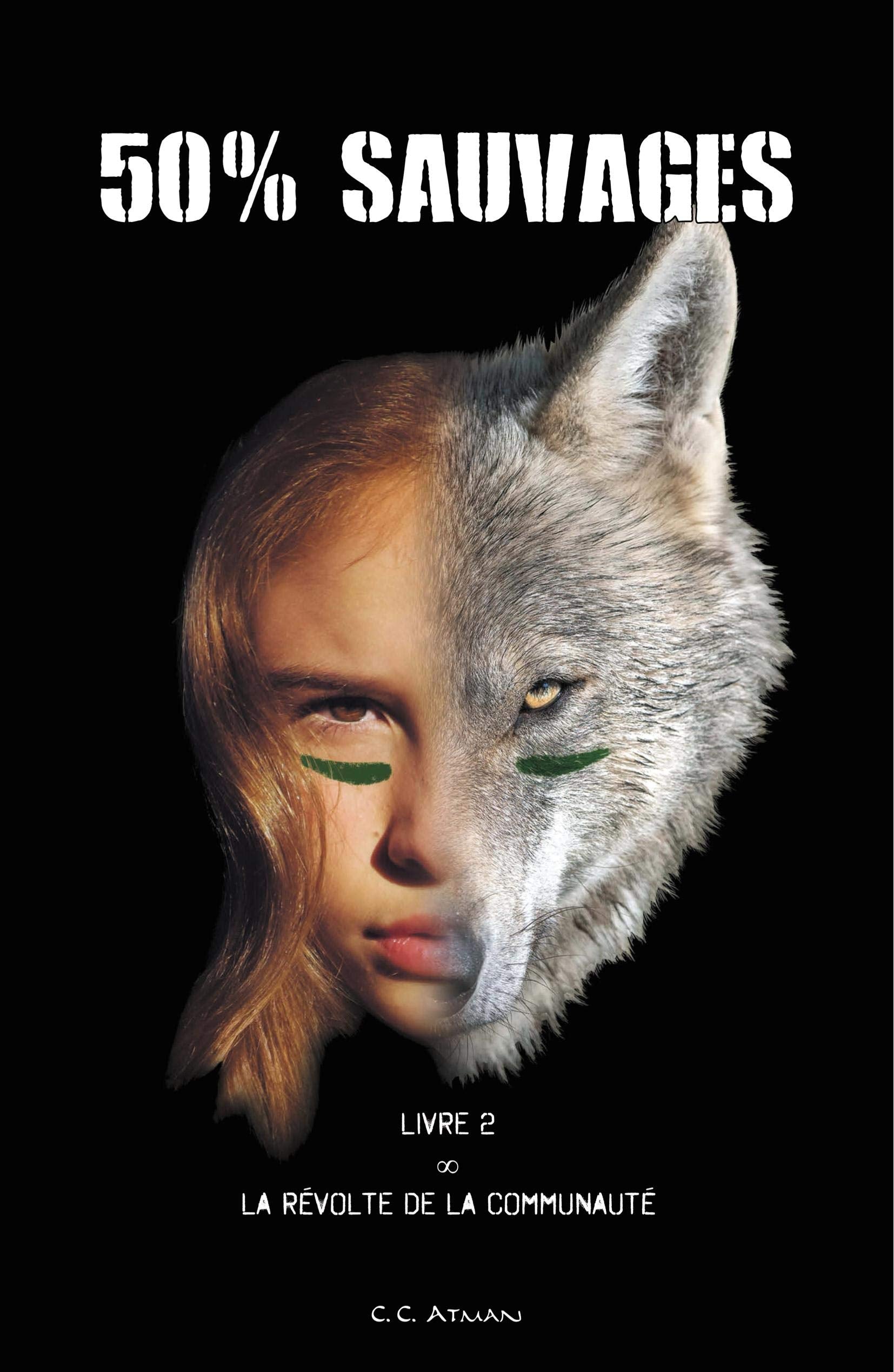 50% SAUVAGES: Livre 2 ∞ La Révolte de la Communauté book