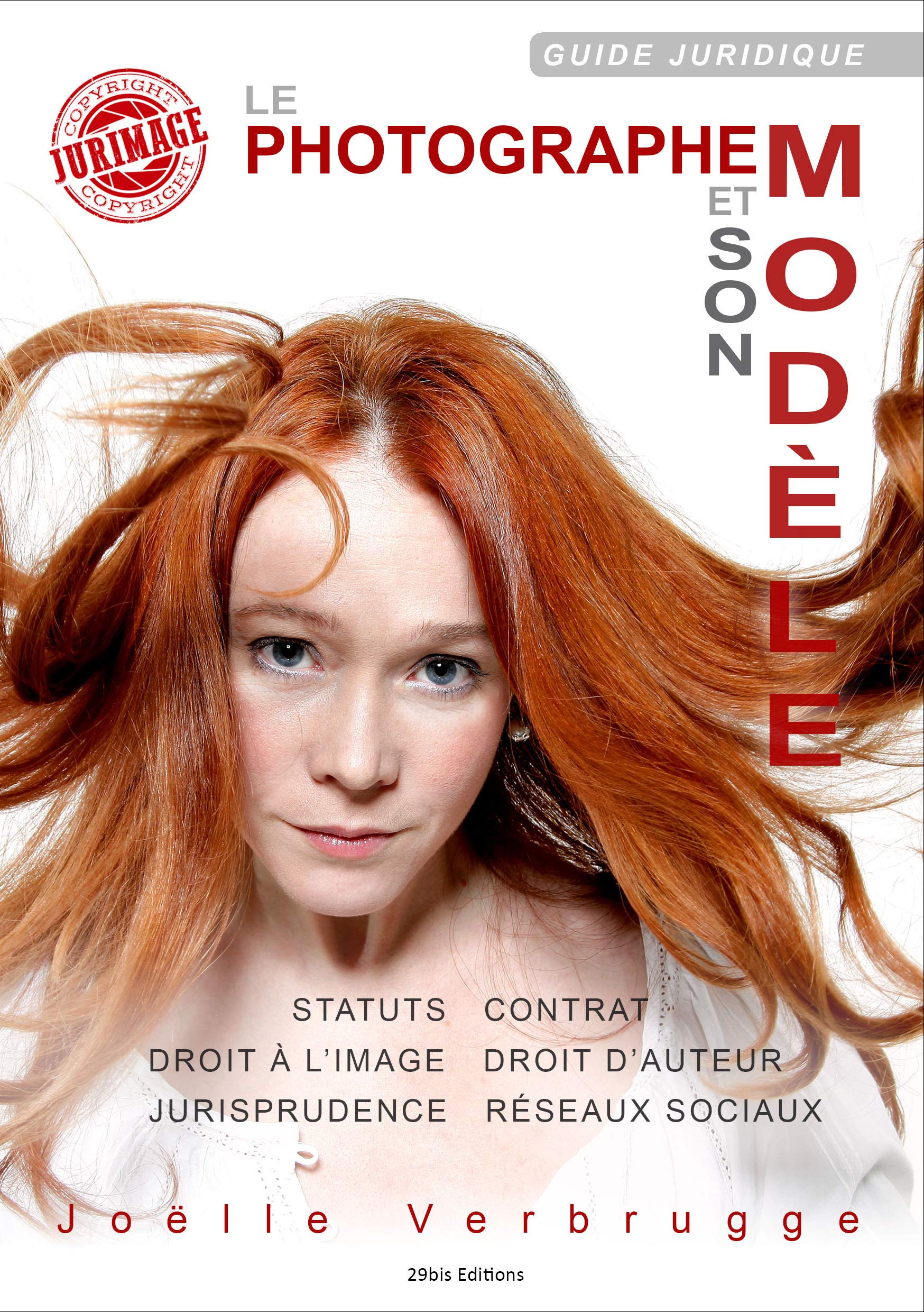 Le Photographe et son Modèle: Guide juridique Leisure, Home & Garden