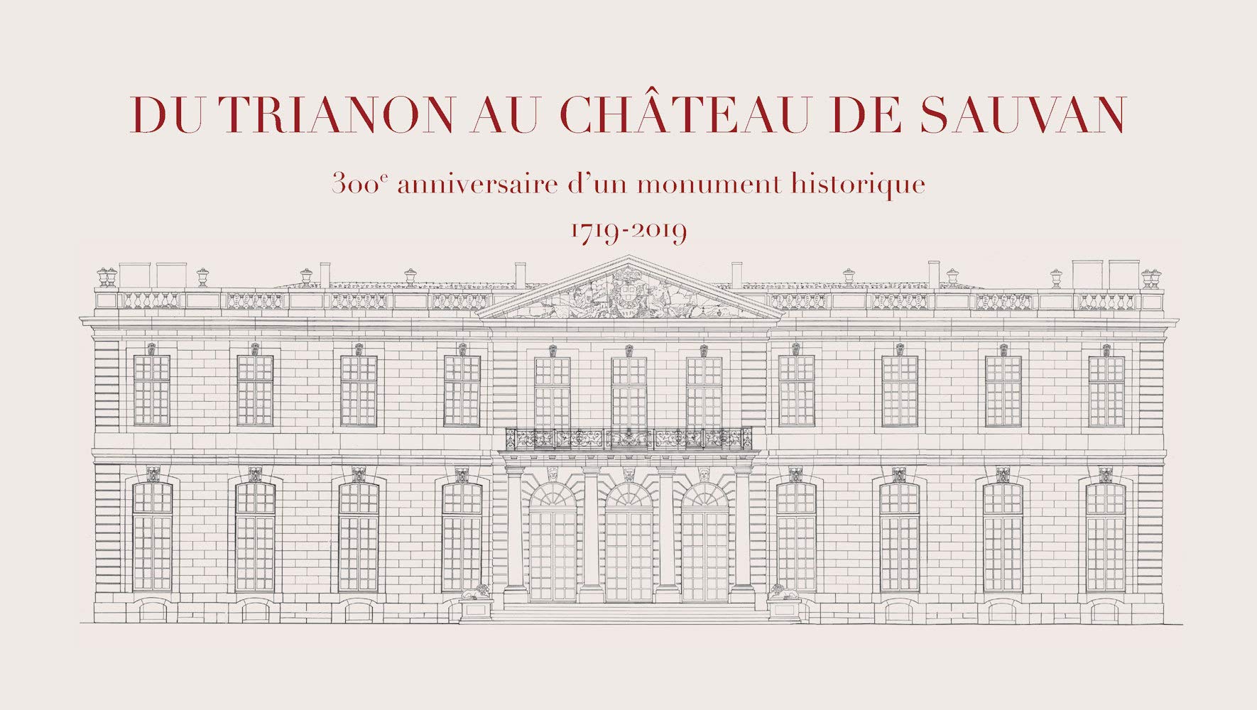 Du Trianon au château de Sauvan: 300e anniversaire d'un monument historique (1719-2019) book