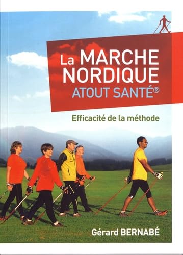 La MARCHE NORDIQUE - ATOUT SANTE: Efficacité de la méthode Leisure & Fun