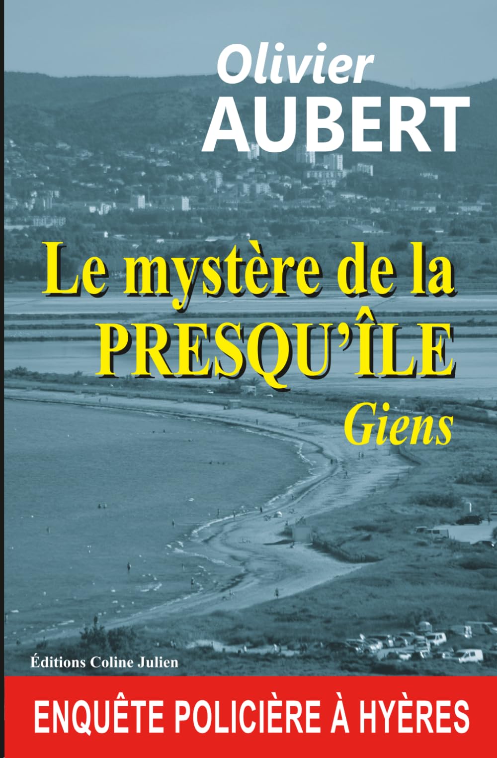 Le mystère de la presqu'île: Giens Detective & CSI