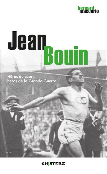 Jean Bouin : héros du sport, héros de la Grande Guerre book