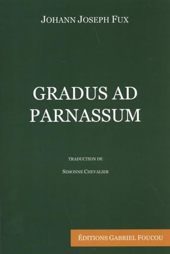 Gradus ad Parnassum: Manuel pour la composition régulière de la musique book