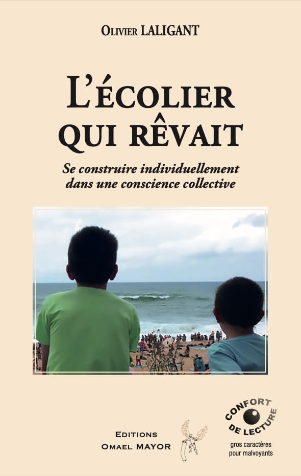 L'écolier qui rêvait - Se construire individuellement dans une conscience collective, Livre de Olivier Laligant, Éditions Omael Mayor book