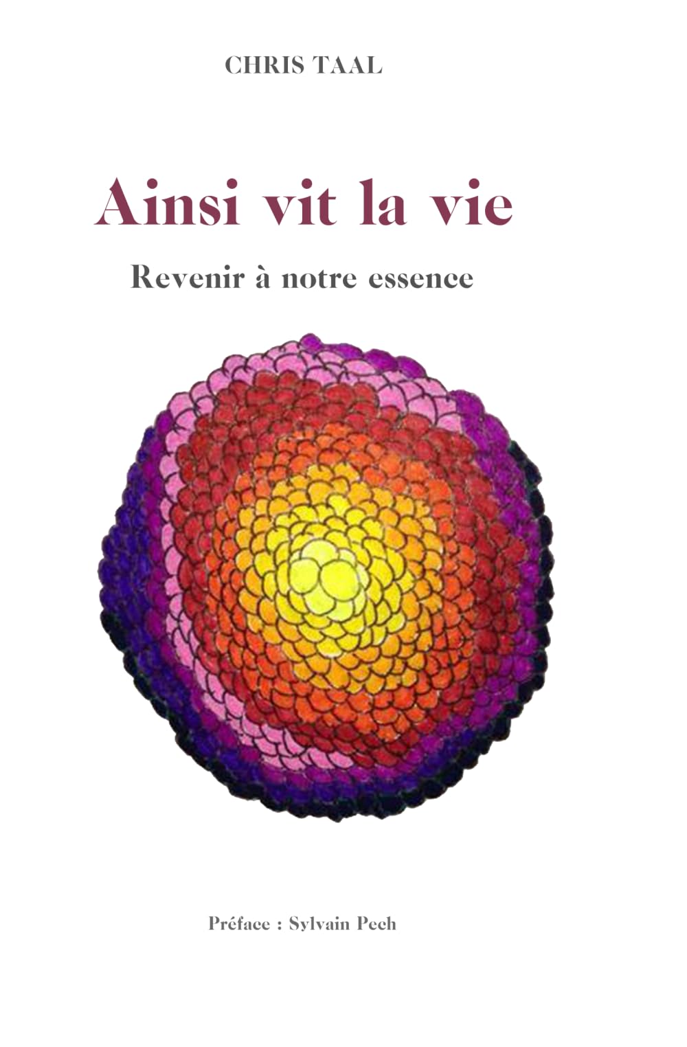 Ainsi vit la vie: Revenir à notre essence Self-help