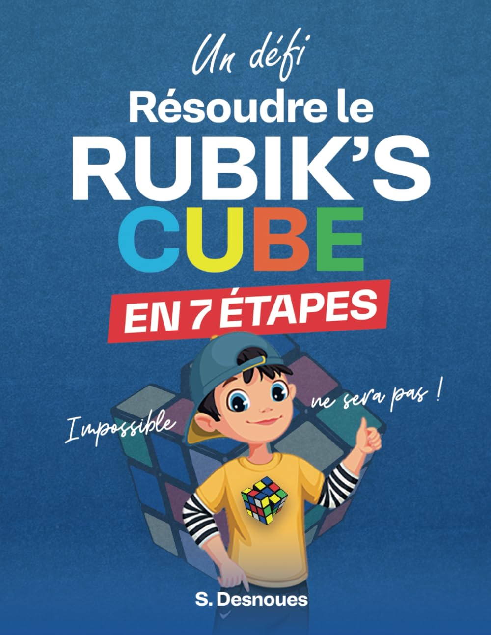 Résoudre le rubik’s cube en 7 étapes Leisure & Fun