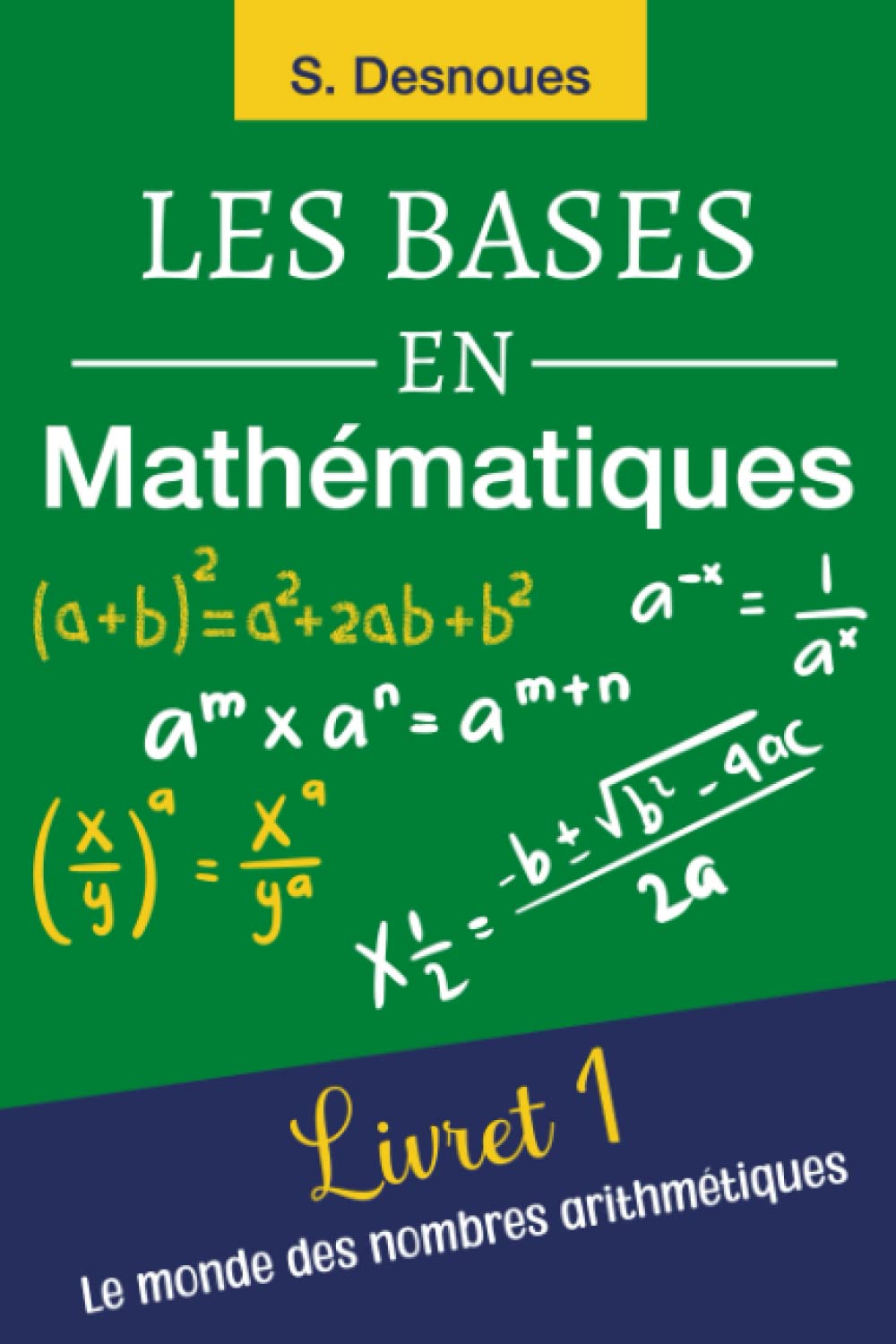 LES BASES EN MATHÉMATIQUES: Livret 1| Le Monde des Nombres Arithmétiques Mathematics