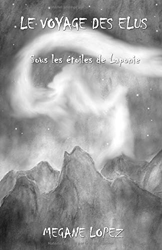 Le voyage des élus: Sous les étoiles de Laponie book