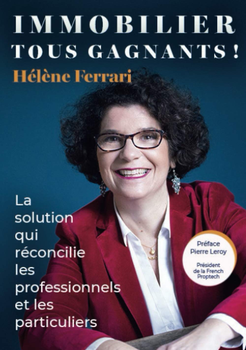 IMMOBILIER TOUS GAGNANTS !: La solution qui réconcilie les professionnels et les particuliers Books