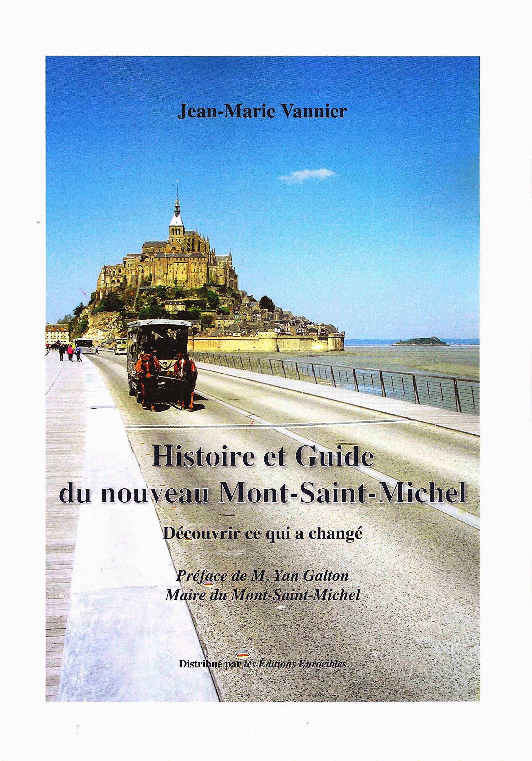 Histoire et guide du nouveau mont-saint-michel book