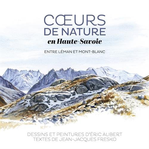 Coeurs de nature en Haute-Savoie: Entre Léman et Mont-Blanc Books