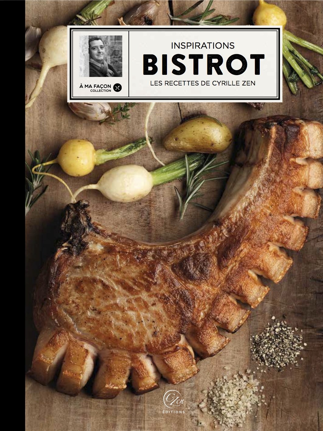 Inspirations Bistrot, les recettes de Cyrille Zen Books