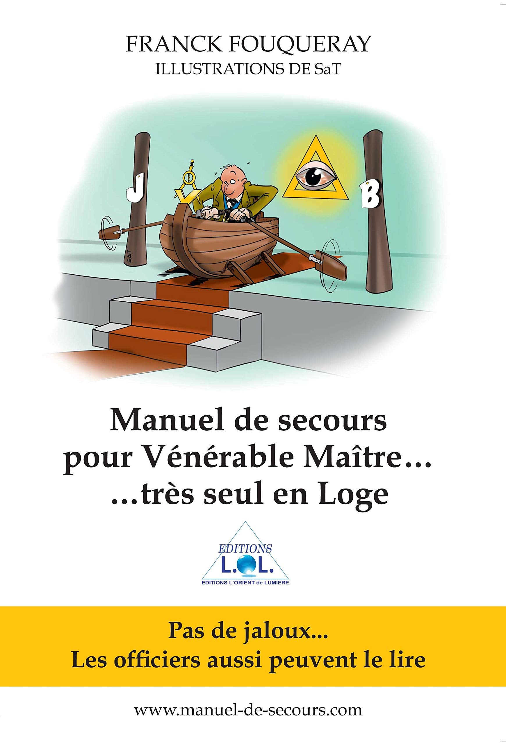 Manuel de secours pour Vénérable Maître... très seul en Loge Books