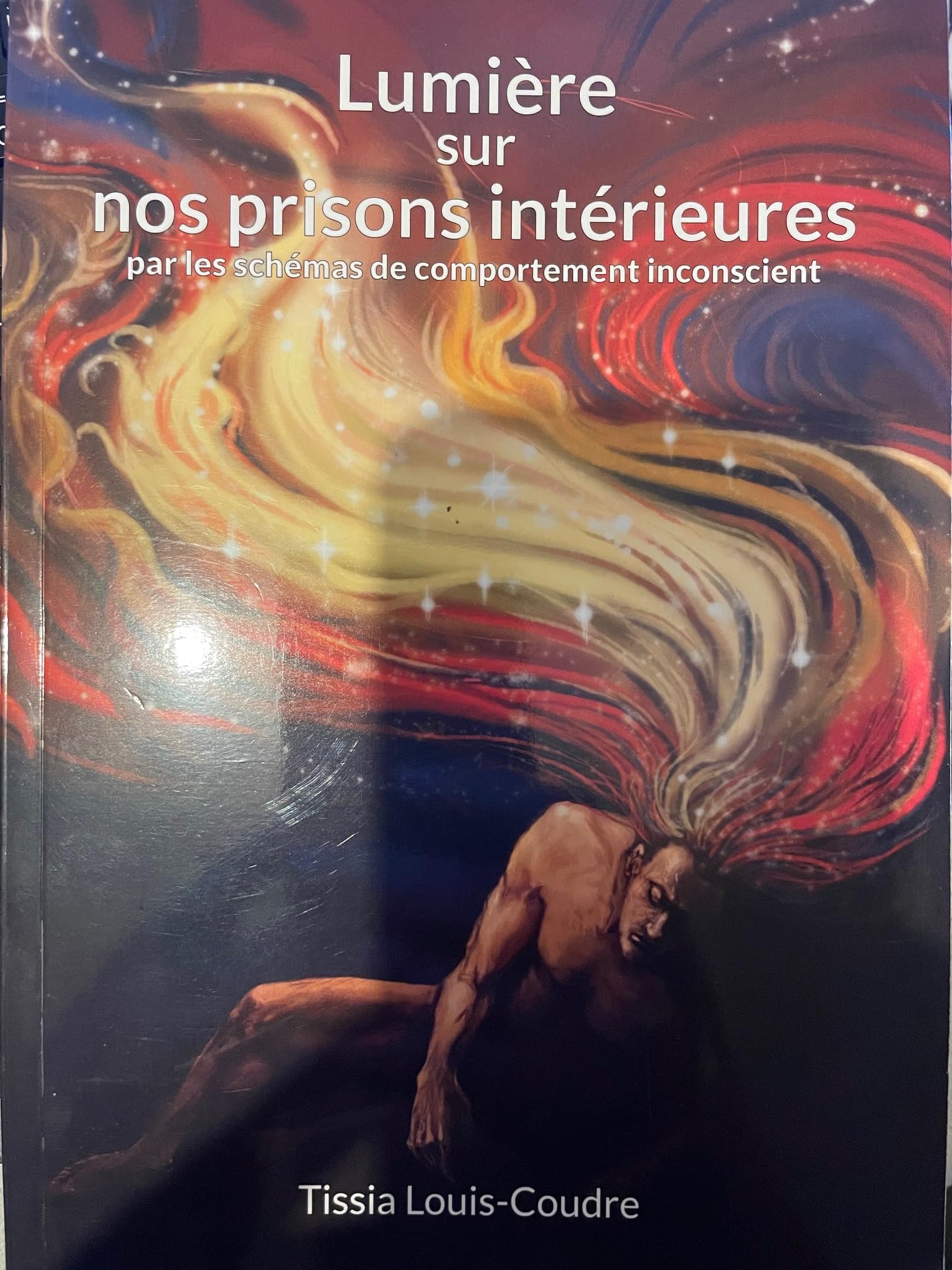 Lumière sur nos prisons intérieures: par les schémas de comportement inconscient book