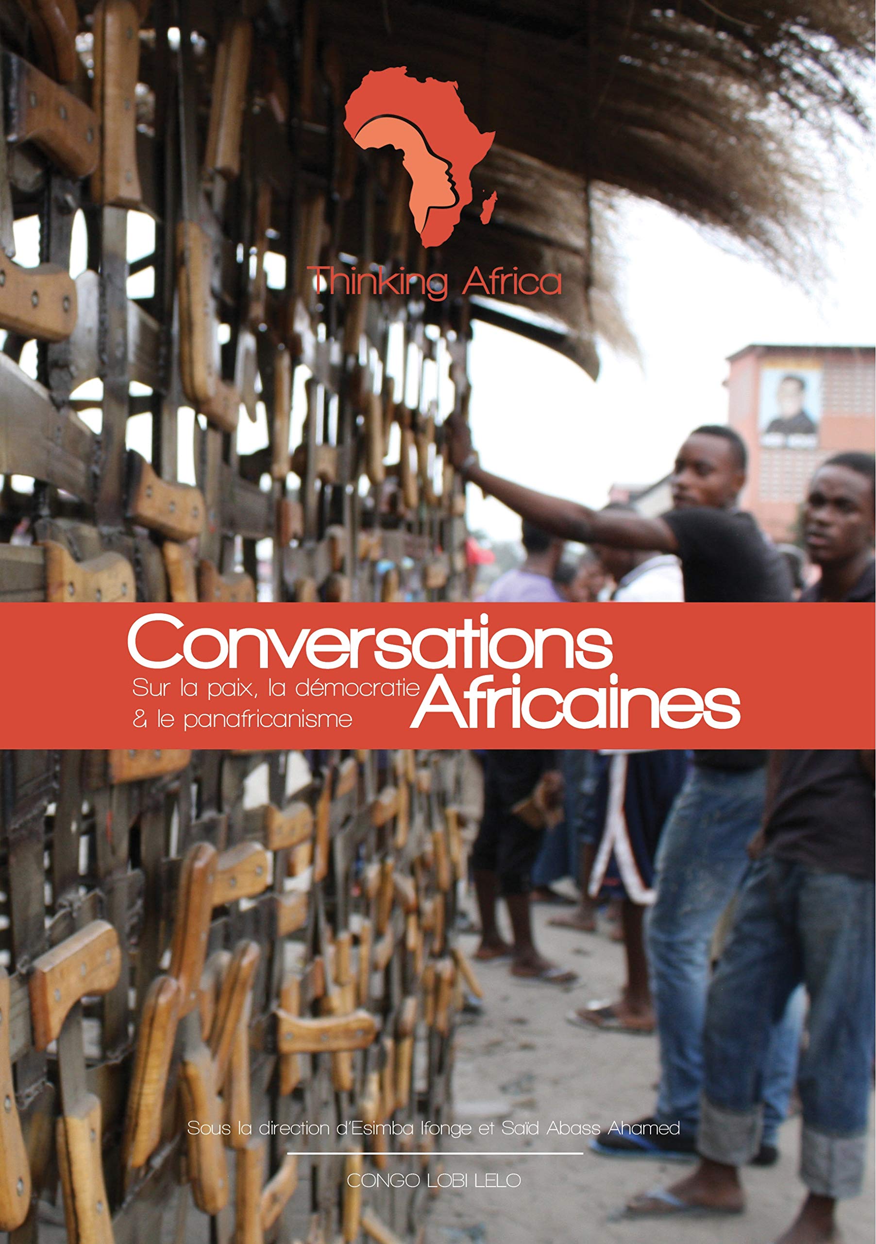 Conversations Africaines: Sur la paix, la démocratie et le panafricanisme book