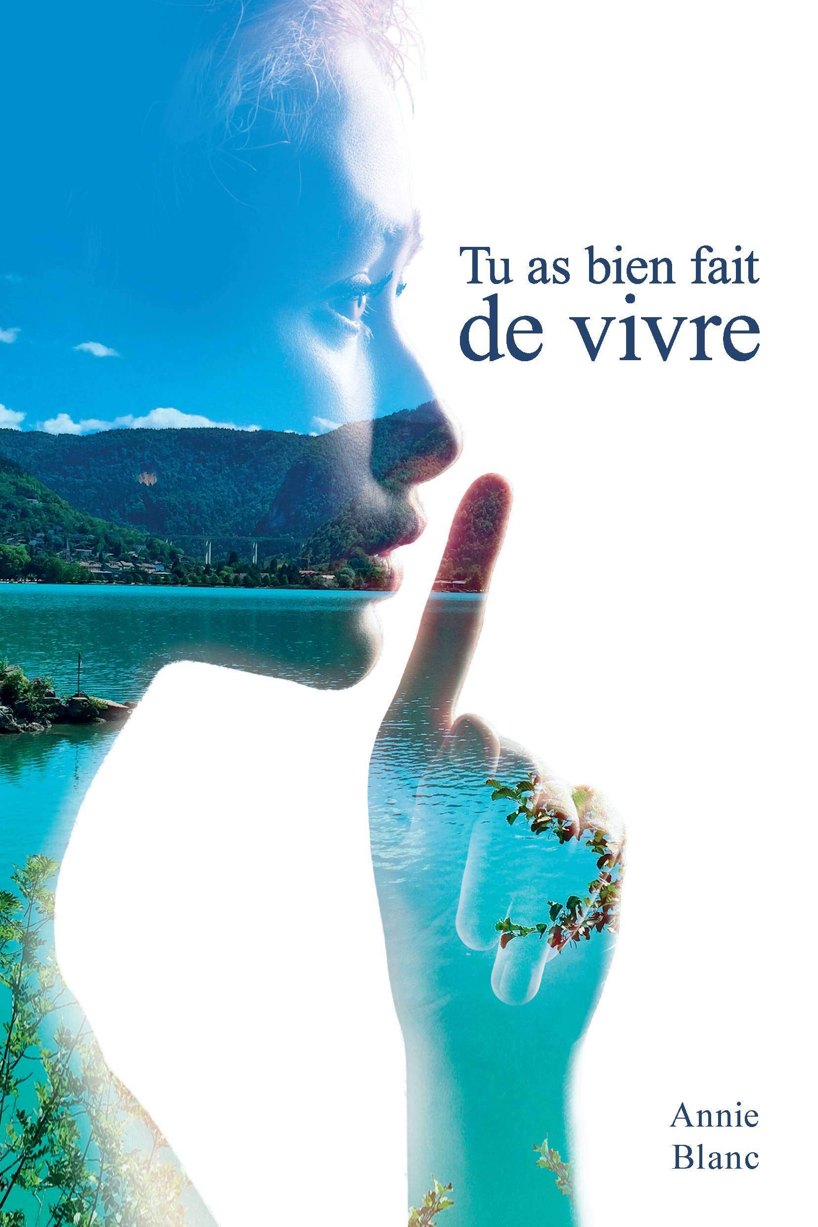 TU AS BIEN FAIT DE VIVRE Books