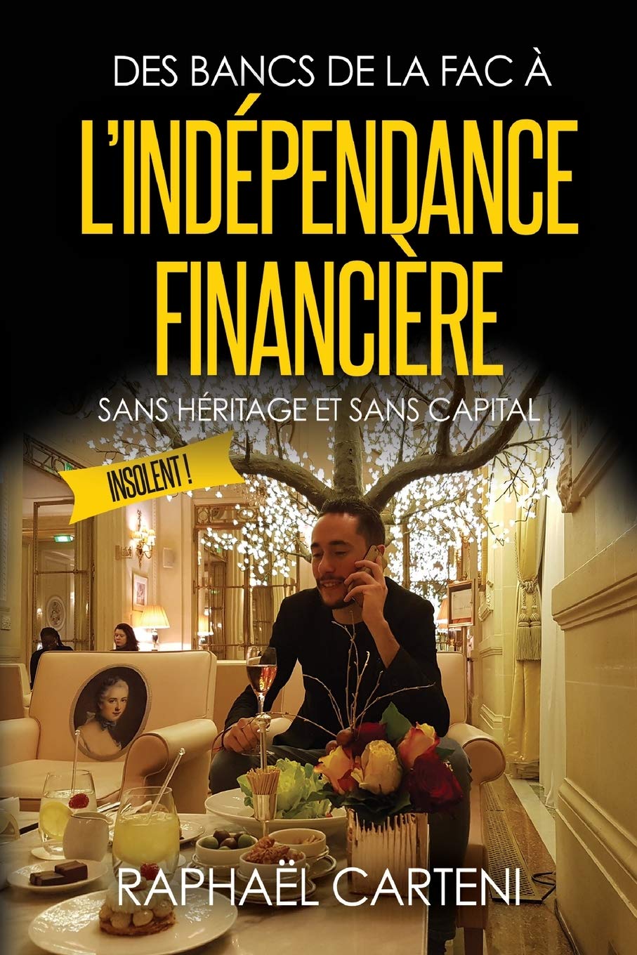 Des bancs de la fac à l'indépendance financière: (sans héritage et sans capital) book