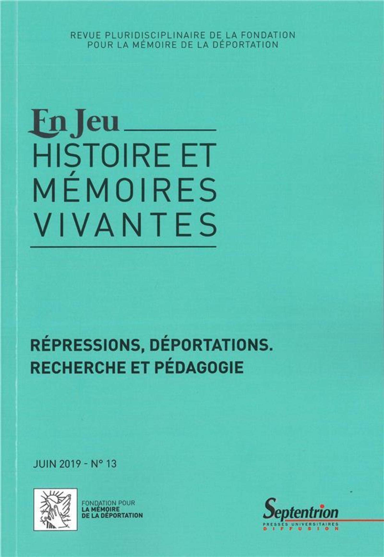 En jeu Juin 2019 - n°13 - Répressions et déportations. Recherche et pédagogie book