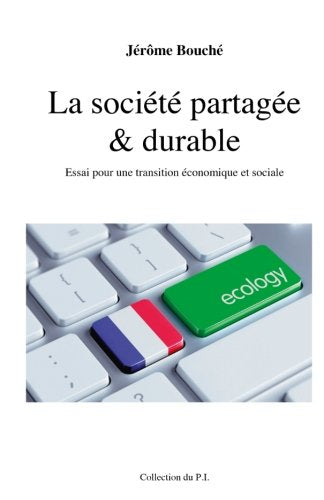 la societe partagee & durable: Essai pour une transition economique et sociale book