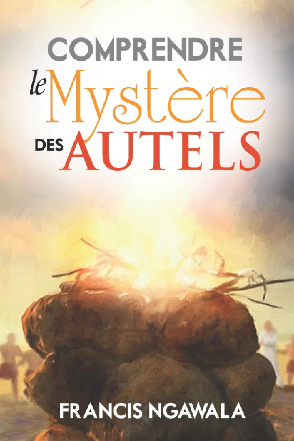 Comprendre le mystère des autels book