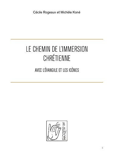 Le chemin de l'immersion chrétienne avec l'Évangile et les icônes Books