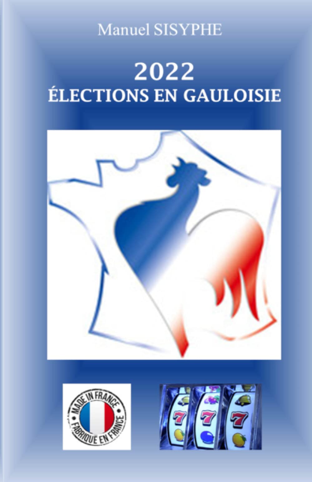 2022 ÉLECTIONS EN GAULOISIE book