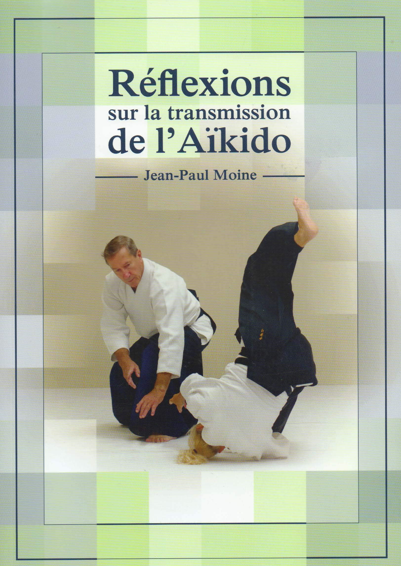Réflexions sur la transmission de l'Aïkido book