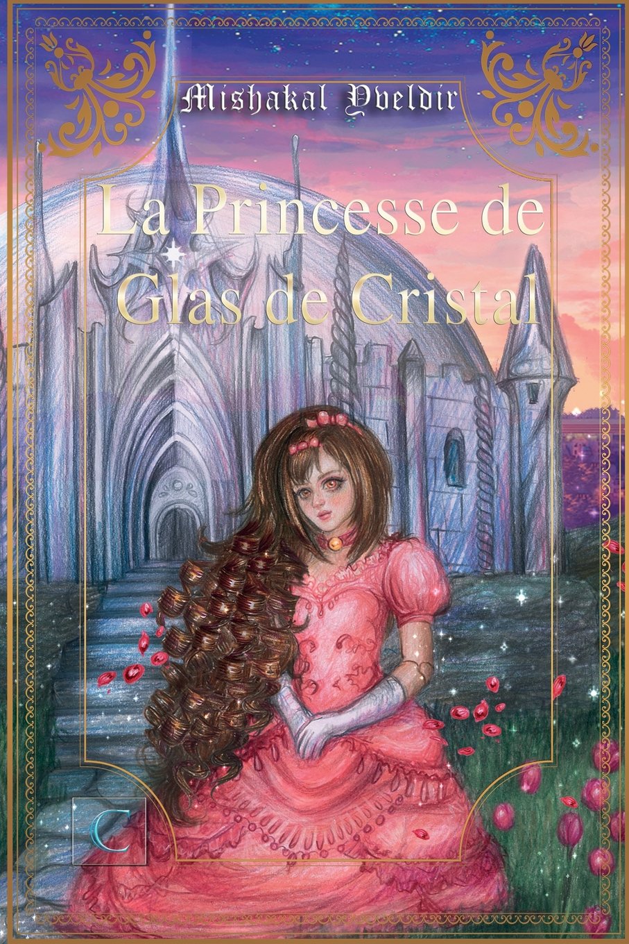 La Princesse de Glas de Cristal (Chroniques de Glas de Cristal, Band 1) Dark Fantasy