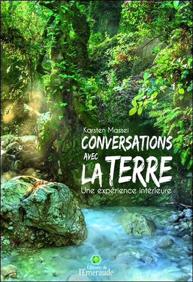 Conversations avec la Terre : une expérience intérieure Religion & Esotericism