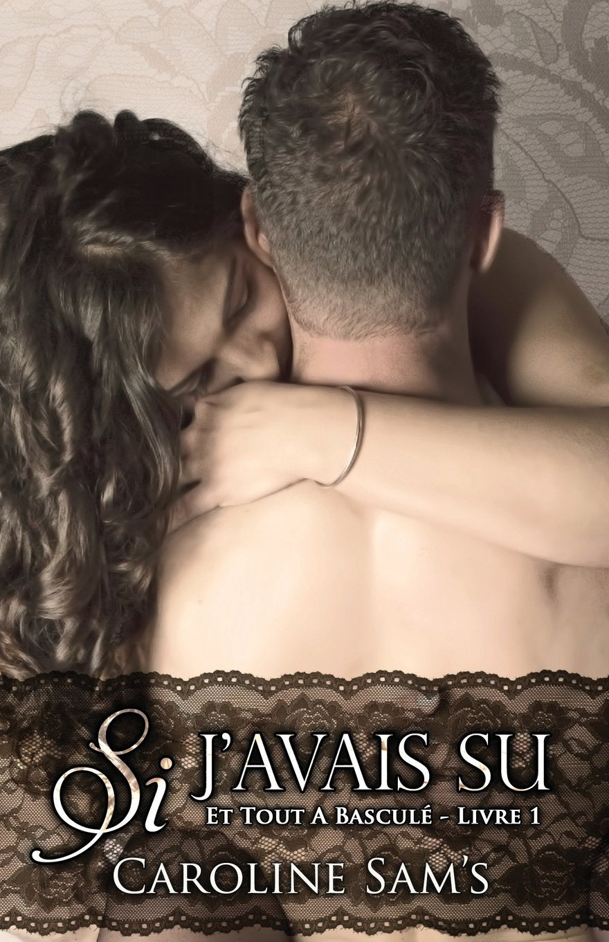 Si J'avais Su (Et Tout a Basculé, Band 1) New Adult