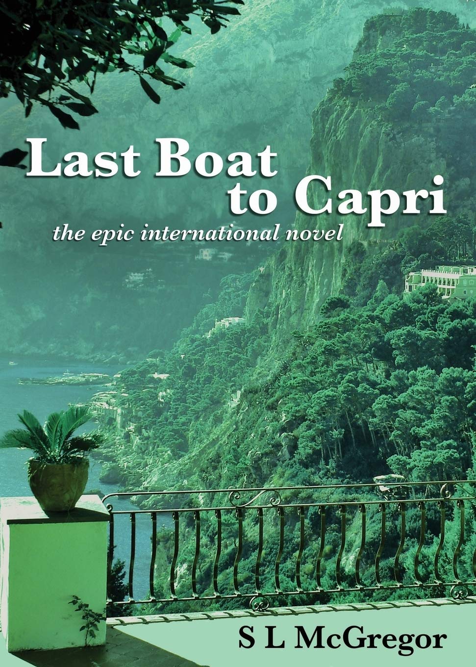 Last Boat to Capri: the epic international novel Action & Adventure
