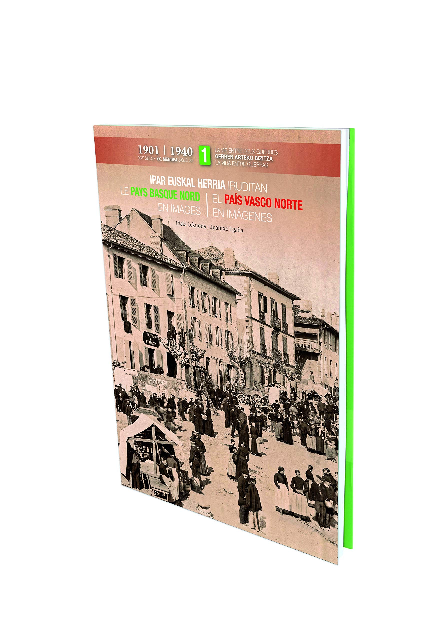 Pays basque nord en images tome 1 - vie interguerre book