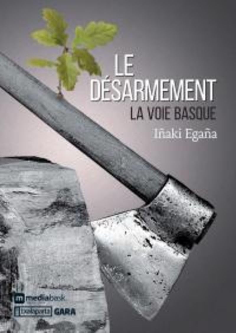 Le désarmement: La voie Basque (ORREAGA) Contemporary literature