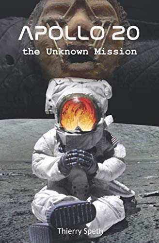 Apollo 20, the Unknown Mission: Memories of the Commander of the mission, William Rutledge (Apollo 19, 20 and 21, Band 1) Eroticism