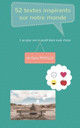 52 textes inspirants sur notre monde: 1 an pour trouver le positif dans toute chose Lifestyle