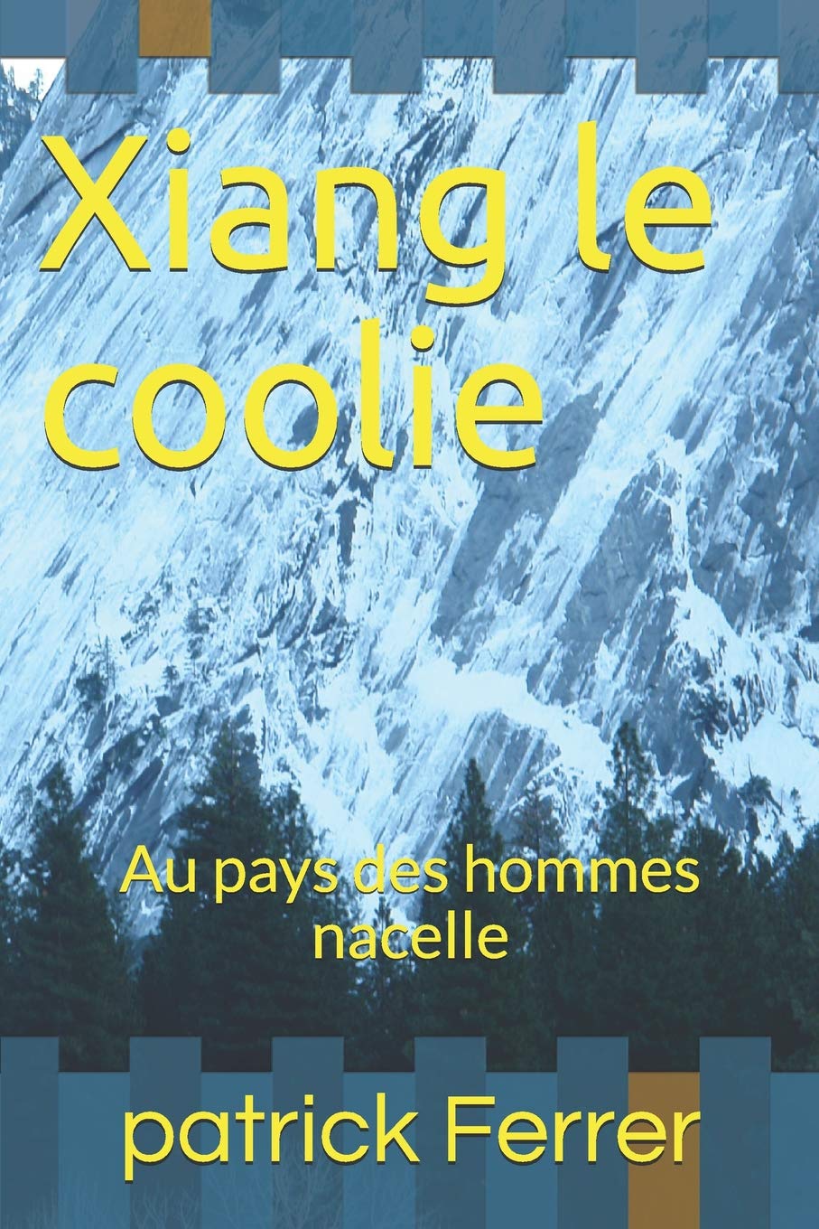 Xiang le coolie: Au pays des hommes nacelle book
