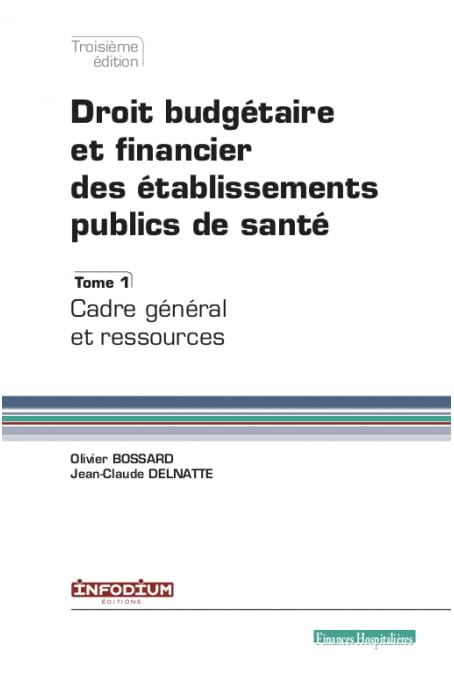 Droit budgétaire et financier des établissements publics de santé - Tome 1 book
