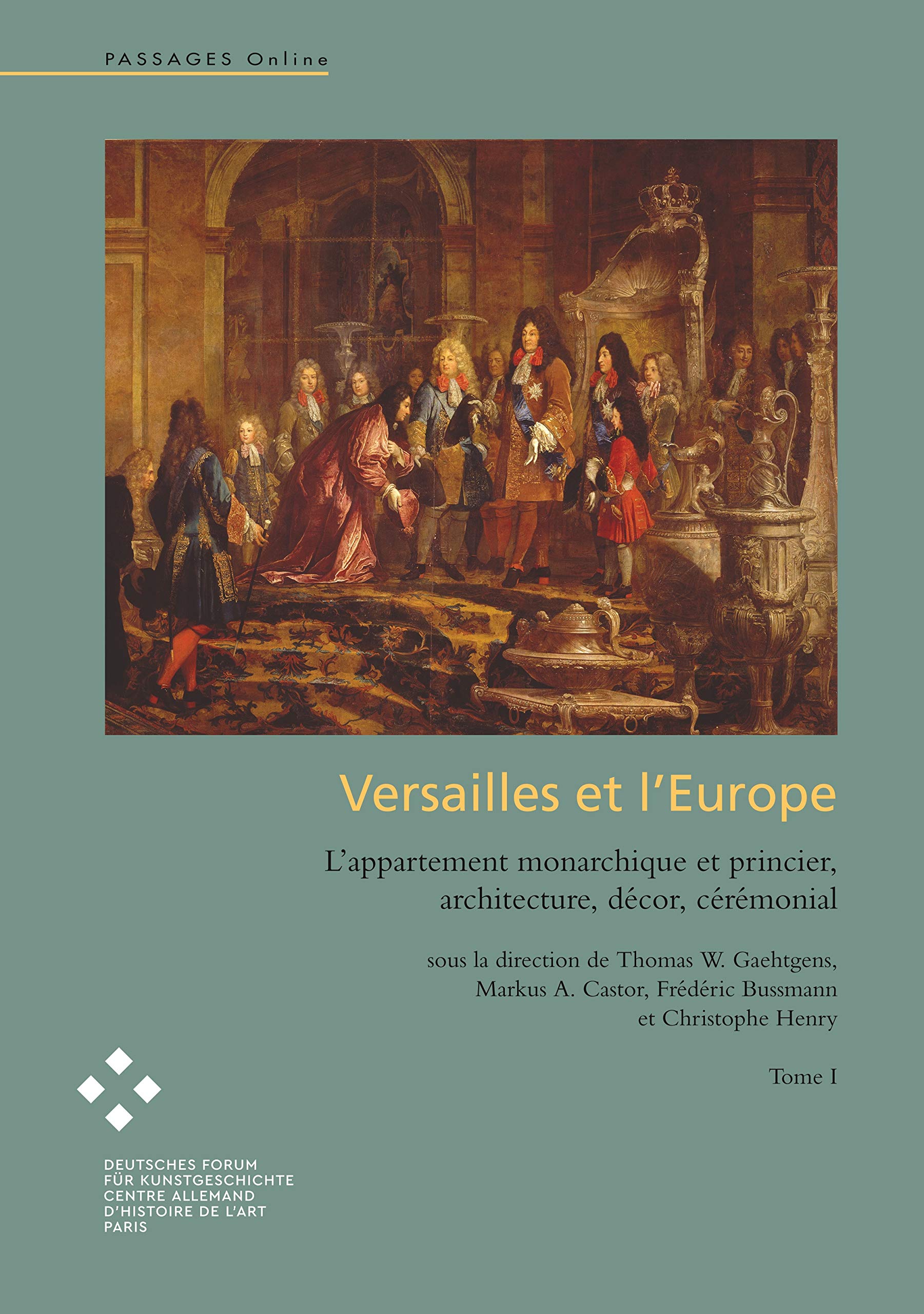 Versailles et l'Europe: L'appartement monarchique et princier, architecture, dècor, cérémonial book