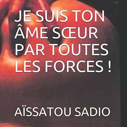 JE SUIS TON ÂME SŒUR PAR TOUTES LES FORCES ! Action & Adventure