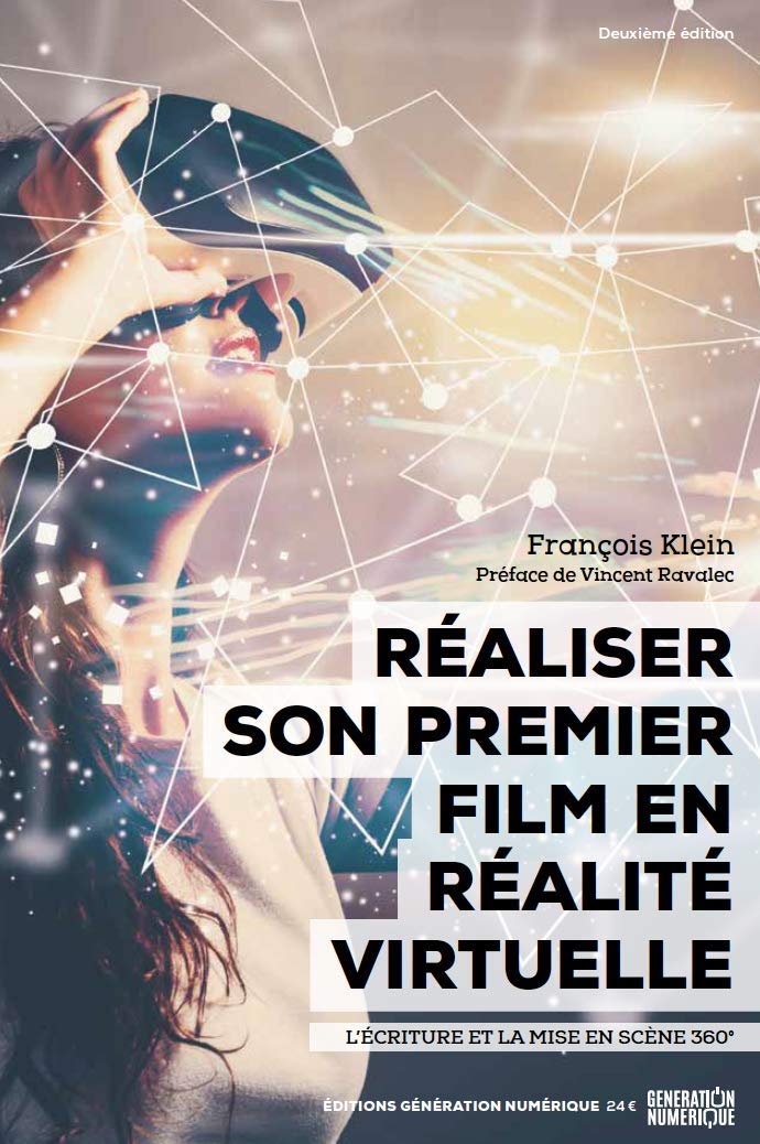 Réaliser son premier film en réalité virtuelle, L'écriture et la mise en scène 360° - Deuxième édition dvd