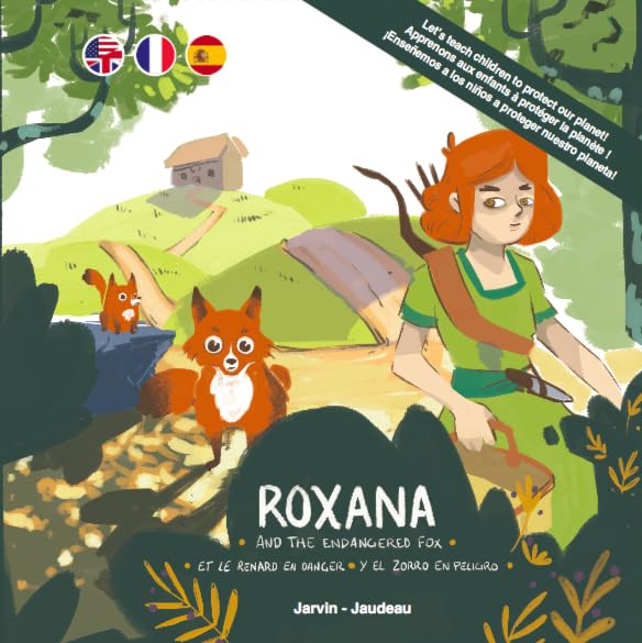 Roxana...And the endangered fox | Et le renard en danger | Y el zorro en peligro (Trilingual edition) (The adventures of Jo Bonobo, Prisca Orca and their friends, Band 3) Novels & Short Stories