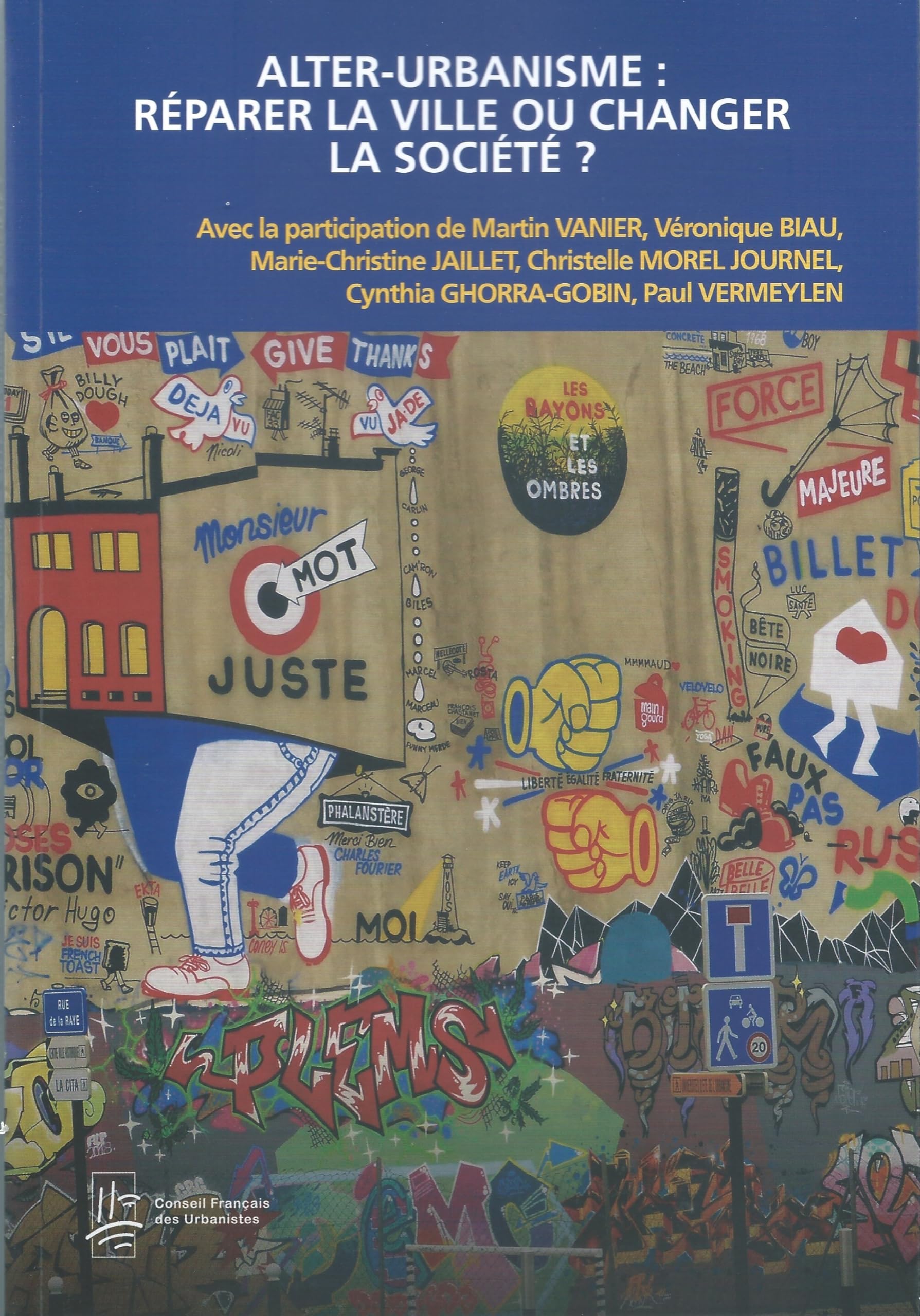 ALTER-URBANISME : RÉPARER LA VILLE OU CHANGER LA SOCIÉTÉ ? Social Sciences
