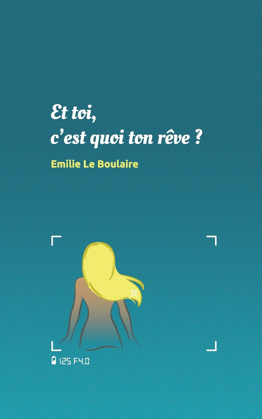Et toi, c'est quoi ton rêve ? book